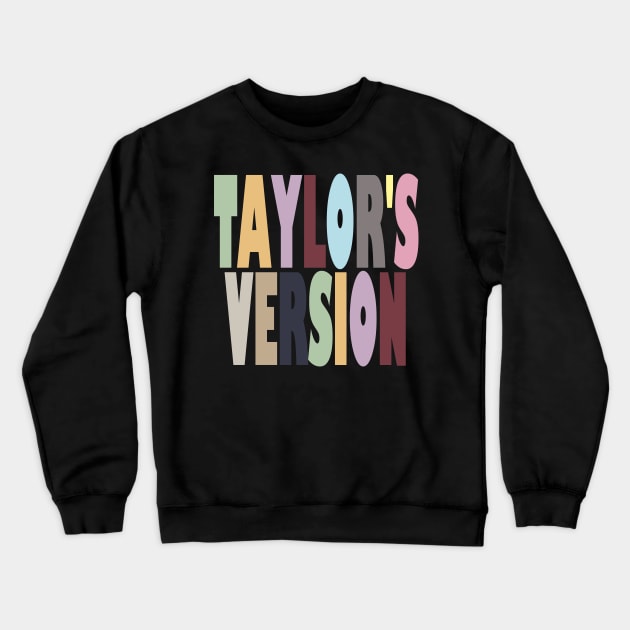 Taylors Version Crewneck Sweatshirt by EunsooLee